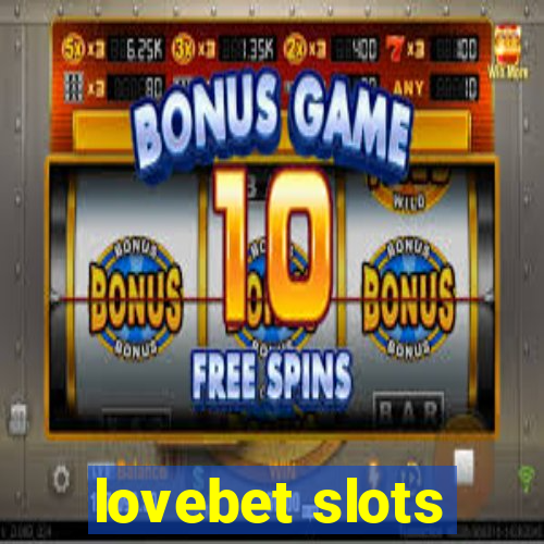 lovebet slots